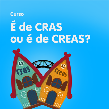 É de CRAS ou é de CREAS? Referência e contrarreferência no SUAS