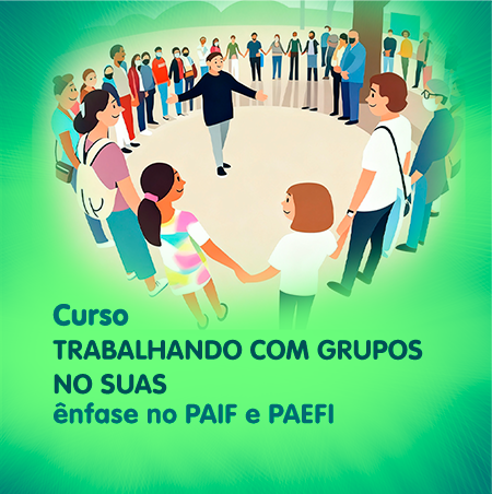 trabalhando-com-grupos-no-suas-enfase-no-paif-e-paefi-2026