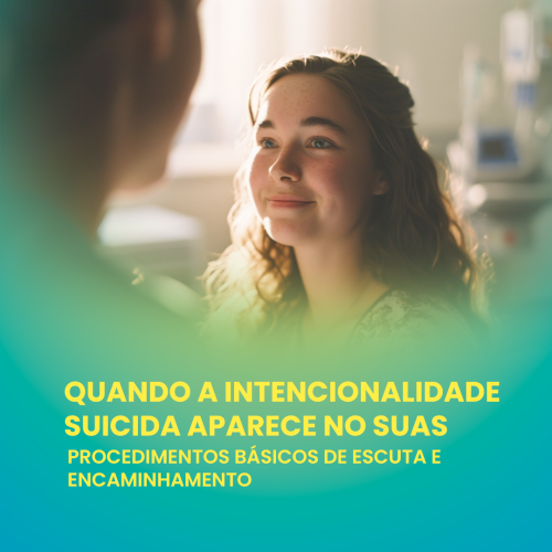 QUANDO A INTENCIONALIDADE SUICIDA APARECE NO SUAS